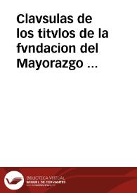 Clavsulas de los titvlos de la fvndacion del Mayorazgo del Estado de Chelva, y svs lvgares, con el arbol de los pretendientes | Biblioteca Virtual Miguel de Cervantes