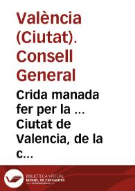 Crida manada fer per la ... Ciutat de Valencia, de la concessio, y Capitols, en que sa Magestat li ha fet gracia, y mercè, del Port de Transit ... | Biblioteca Virtual Miguel de Cervantes