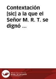 Contextación [sic] a la que el Señor M. R. T. se dignó publicar el 19 de agosto, contextando á la carta de Alicante de 21 de julio del mismo año 1813 | Biblioteca Virtual Miguel de Cervantes