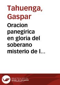 Oracion panegirica en gloria del soberano misterio de la Purissima Concepcion : que se predicò en su dia en la Santa, y Metropilitana Iglesia de Valencia / Deziala el Dotor Gaspar Thahuenga ...; Dala a la estampa Domingo Creus ... | Biblioteca Virtual Miguel de Cervantes