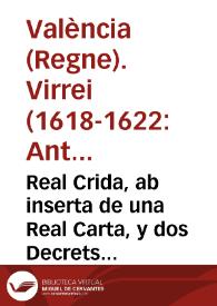 Real Crida, ab inserta de una Real Carta, y dos Decrets, sobre la orde, y resolucio que se ha pres per sa Magestat del Rey Don Phelip ... peral asiento general de la paga dels censals, y altres carrechs ordinaris a que està obligada la Casa, y Estats del Duch de Gandia, Conte de Oliua | Biblioteca Virtual Miguel de Cervantes