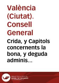 Crida, y Capitols concernents la bona, y deguda administracio del Pastim general, de que la Magestat del Rey ... ha fet merce a la present ciutat de Valencia | Biblioteca Virtual Miguel de Cervantes