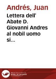 Lettera dell' Abate D. Giovanni Andres al nobil uomo sig. marchese Gregorio Filip. Maria. Casali Bentivoglio Paleotti ... : Estratta dal Primo Tomo degli Opuscoli Scientifici e Letterarj di Ferrara : Sopra una dimostrazione del Galileo | Biblioteca Virtual Miguel de Cervantes