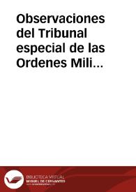 Observaciones del Tribunal especial de las Ordenes Militares, sobre el proyecto de Código Penal, presentado á las Cortes por la comision nombrada al efecto | Biblioteca Virtual Miguel de Cervantes