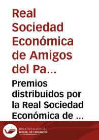 Premios distribuidos por la Real Sociedad Económica de Amigos del Pais de la Ciudad y Reyno de Valencia en la Junta Pública celebrada el dia 8 de Diciembre de 1825 | Biblioteca Virtual Miguel de Cervantes