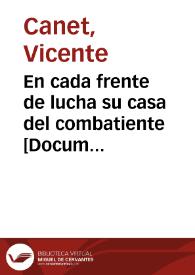 En cada frente de lucha su casa del combatiente  [Document gràfic] / Canet | Biblioteca Virtual Miguel de Cervantes