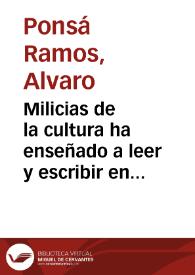 Milicias de la cultura ha enseñado a leer y escribir en un mes a 13.142 soldados analfabetos : M.C. / Alvaro Ponsá | Biblioteca Virtual Miguel de Cervantes