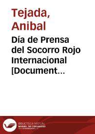 Día de Prensa del Socorro Rojo Internacional : Comprar este día los periódicos es ayudar a los Hospitales de Sangre / Anibal Tejada | Biblioteca Virtual Miguel de Cervantes