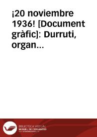 ¡20 noviembre 1936! : Durruti, organizador de los frentes de Aragón, héroe de la defensa de Madrid. ¡Imitad el ejemplo del gran hijo del pueblo y caudillo militar de la revolución! | Biblioteca Virtual Miguel de Cervantes