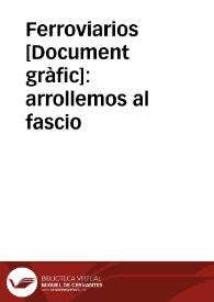 Ferroviarios : arrollemos al fascio | Biblioteca Virtual Miguel de Cervantes