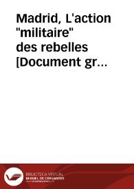 Madrid, L'action "militaire" des rebelles : ce que l'Europe tolère ou protège ce que vos enfants peuvent attendre | Biblioteca Virtual Miguel de Cervantes