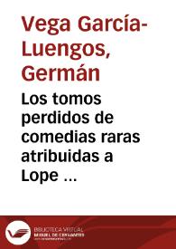 Los tomos perdidos de comedias raras atribuidas a Lope de Vega que poseyó la Biblioteca de Osuna / Germán Vega García-Luengos | Biblioteca Virtual Miguel de Cervantes