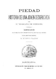 Piedad: historia de una joven desgraciada. Tomo primero / por Doña Mariana de Mendoza; magnífica edición ilustrada con preciosas láminas al cromo por el reputado artista D. Eusebio Planas | Biblioteca Virtual Miguel de Cervantes