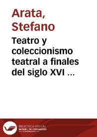 Teatro y coleccionismo teatral a finales del siglo XVI (el conde de Gondomar y Lope de Vega) / Stefano Arata | Biblioteca Virtual Miguel de Cervantes