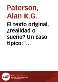 El texto original, ¿realidad o sueño? Un caso típico: "El pintor de su deshonra" de Calderón / Alan K. G. Paterson | Biblioteca Virtual Miguel de Cervantes