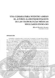 Una cámara para nuestro amigo el átomo: la representación de las tecnologías médicas nucleares en NO-DO / Alfredo Menéndez Navarro | Biblioteca Virtual Miguel de Cervantes