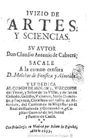 Iuizio de artes y sciencias / su autor don Claudio Antonio de Cabrera; sacale a la comun censura D. Melchor de Fonseca y Almeida ... | Biblioteca Virtual Miguel de Cervantes