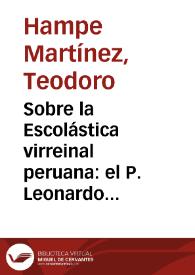 Sobre la Escolástica virreinal peruana: el P. Leonardo de Peñafiel, comentarista de Aristóteles (1632) / Teodoro Hampe Martínez | Biblioteca Virtual Miguel de Cervantes