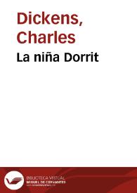 La niña Dorrit / por Carlos Dickens; traducción de Enrique Leopoldo de Verneuil; ilustración de Mariano Foix | Biblioteca Virtual Miguel de Cervantes