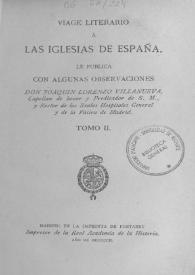 Viage literario a las iglesias de España. Tomo 2 / le publica con algunas observaciones Joaquín Lorenzo Villanueva | Biblioteca Virtual Miguel de Cervantes