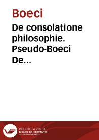 De consolatione philosophie. Pseudo-Boeci De disciplina scholarium : omnia cum commentario Pseudo-Thomae de Aquino | Biblioteca Virtual Miguel de Cervantes