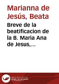 Breve de la beatificacion de la B. Maria Ana de Jesus, mercenaria descalza | Biblioteca Virtual Miguel de Cervantes