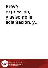 Breve expression, y aviso de la aclamacion, y levantamiento de Pendones, hecha en la ... Ciudad de Zaragoza ... en el dia 29 de Septiembre de 1746 por el ... Rey Don Fernando VI de Castilla, y III de Aragon ... con algunos señales de los jubilos, y festivos aplausos, que en general, y particular se han visto en los Zaragozanos, y Aragoneses | Biblioteca Virtual Miguel de Cervantes