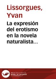 La expresión del erotismo en la novela naturalista española del siglo XIX: del eufemismo al tremendismo / Yvan Lissorgues | Biblioteca Virtual Miguel de Cervantes