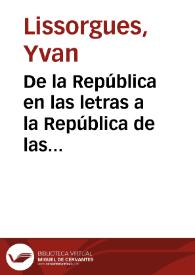 De la República en las letras a la República de las letras y del pensamiento y hacia una República de los mejores (1868-1910) / Yvan Lissorgues | Biblioteca Virtual Miguel de Cervantes