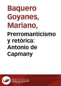 Prerromanticismo y retórica: Antonio de Capmany  / Mariano Baquero Goyanes | Biblioteca Virtual Miguel de Cervantes