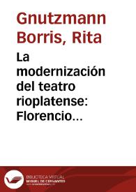 La modernización del teatro rioplatense: Florencio Sánchez / Rita Gnutzmann Borris | Biblioteca Virtual Miguel de Cervantes