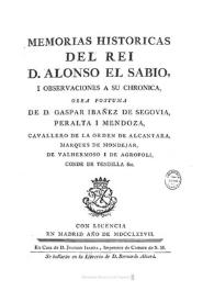 Memorias historicas del Rei D. Alonso el Sabio, i observaciones a su Chronica / obra postuma de D. Gaspar Ibañez de Segovia Peralta y Mendoza ... | Biblioteca Virtual Miguel de Cervantes