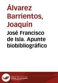 José Francisco de Isla. Apunte biobibliográfico | Biblioteca Virtual Miguel de Cervantes