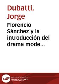 Florencio Sánchez y la introducción del drama moderno en el teatro rioplatense | Biblioteca Virtual Miguel de Cervantes