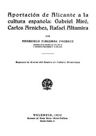 Aportación de Alicante a la cultura española: Gabriel Miró, Carlos Arniches y Rafael Altamira / por Francisco Martínez Pacheco | Biblioteca Virtual Miguel de Cervantes