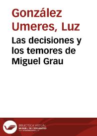 Las decisiones y los temores de Miguel Grau | Biblioteca Virtual Miguel de Cervantes