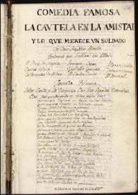 La cautela en la amistad y lo que merece un soldado. Inc.: Reliquia hermosa de Milán ¿quién eres? (h. 249)... Exp.: cautelas son amistades (h. 263) / de Agustín Moreto | Biblioteca Virtual Miguel de Cervantes