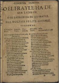 Comedia famosa, O el frayle ha de ser ladron, o el ladron ha de ser frayle / de don Pedro Calderon de la Barca | Biblioteca Virtual Miguel de Cervantes