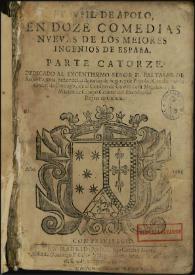 Pensil de Apolo, en doze comedias nueuas de los meiores ingenios de España : parte catorze ... / Pensil de Apolo, en doce comedias nuevas de los mejores ingenios de España : parte catorce ... | Biblioteca Virtual Miguel de Cervantes