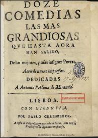 Doze comedias las mas grandiosas que hasta aora han salido, de los mejores, y más insignes poetas | Biblioteca Virtual Miguel de Cervantes