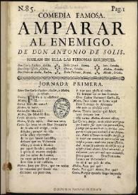 Amparar al enemigo [1681] / de Don Antonio de Solís | Biblioteca Virtual Miguel de Cervantes