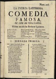 La fuerza lastimosa / comedia famosa de Lope de Vega Carpio | Biblioteca Virtual Miguel de Cervantes