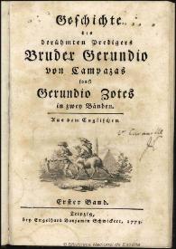 Geschichte des berühmten Predigers Bruder Gerundio von Campazas sonst Gerundio Zotes... Vol. 1 | Biblioteca Virtual Miguel de Cervantes