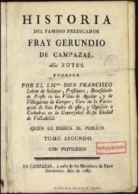 Historia del famoso predicador Fray Gerundio de Campazas, aliás Zotes. Tomo segundo / escrita por ... Francisco Lobón de Salazar ... | Biblioteca Virtual Miguel de Cervantes