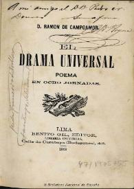 El drama universal : poema en ocho jornadas / Ramón de Campoamor | Biblioteca Virtual Miguel de Cervantes