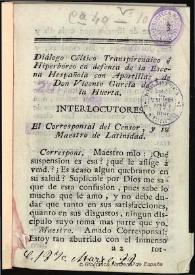 Diálogo céltico transpirenaico é hiperboreo entre el Corresponsal del Censor, y su maestro de latinidad / [de ... Vicente Garcia de la Huerta] | Biblioteca Virtual Miguel de Cervantes