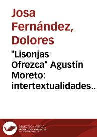 "Lisonjas Ofrezca" Agustín Moreto: intertextualidades poético-musicales en algunas de sus obras / Lola Josa, Mariano Lambea | Biblioteca Virtual Miguel de Cervantes