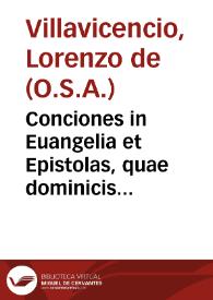 Conciones in Euangelia et Epistolas, quae dominicis totius anni diebus populo in Ecclesia proponi solent... / è Tabulis Dom. Laurentii a Villavicentio Xeresani elaboratae; nunc vero ... auctae et locupletatae per F. Dominicum Aegidium Topiarium... : pars aestivalis | Biblioteca Virtual Miguel de Cervantes