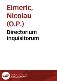 Directorium Inquisitorum / F. Nicolai Eymerici...; cum commentariis Francisci  Peniae... | Biblioteca Virtual Miguel de Cervantes