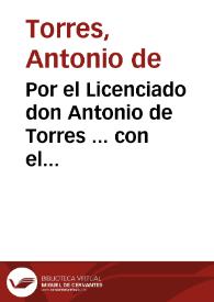 Por el Licenciado don Antonio de Torres ... con el Duque de Maqueda y Naxera, poseedor de el Estado de la Taha de Marchena, respondiendo à el papel hecho por su parte sobre la reedificacion de las iglesias de dicha Taha. | Biblioteca Virtual Miguel de Cervantes